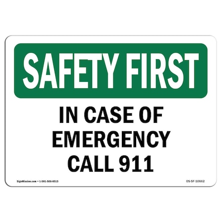 OSHA SAFETY FIRST Sign, In Case Of Emergency Call 911, 24in X 18in Aluminum